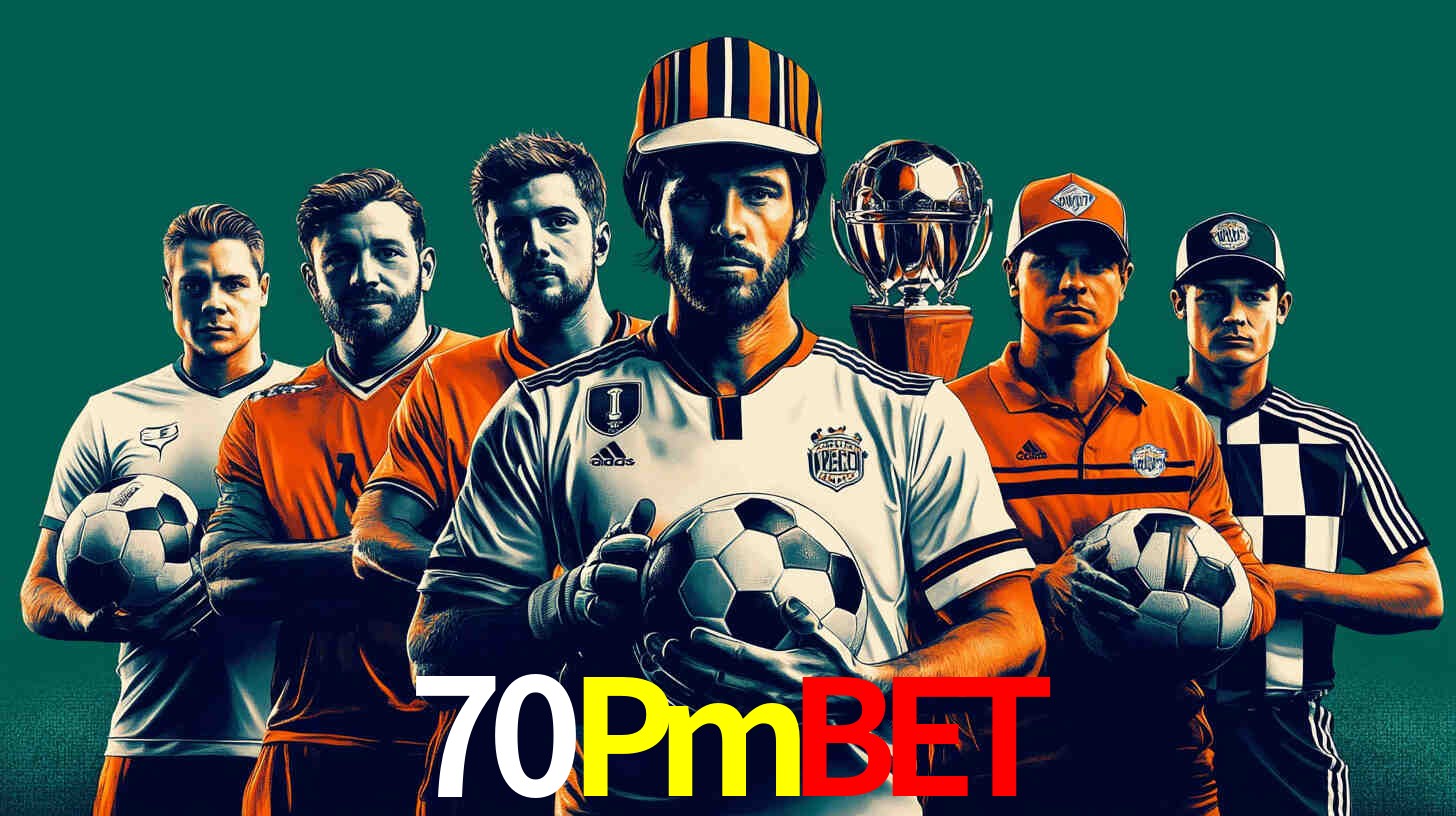 Apostas Esportivas na 70Pmbet: Um Guia Completo